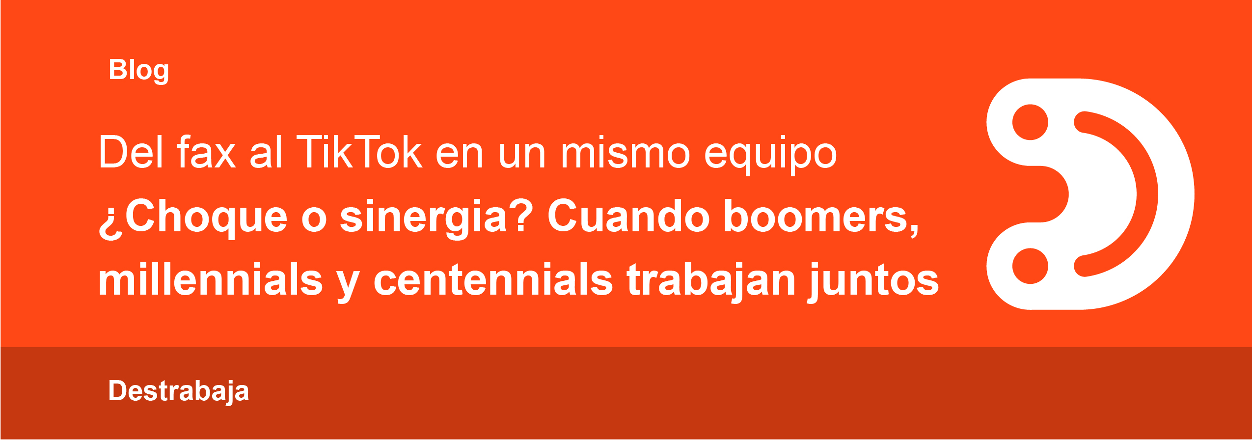 Del-fax-al-TikTok-en-un-mismo-equipo-Choque-o-sinergia-cuando-boomers-millennials-y-centennials-trabajan-juntos